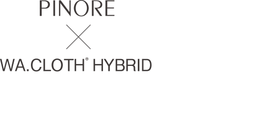 PINORE x WA.CLOTH® HYBRID