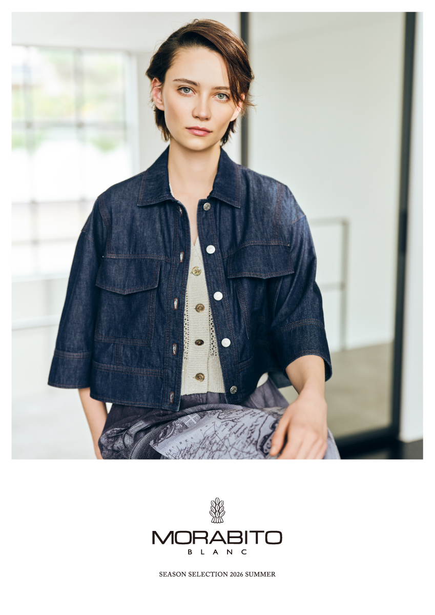 MORABITO BLANC Summer Collection – 2026 April ＆ May –
